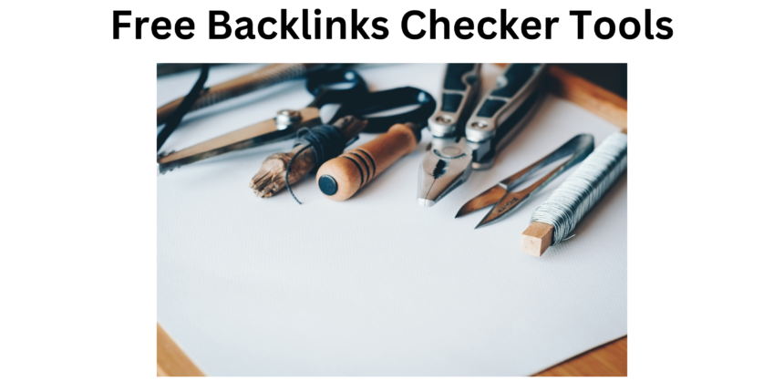 Free Backlinks Checker tools