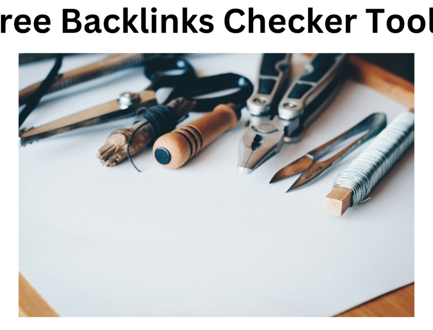 Free Backlinks Checker tools